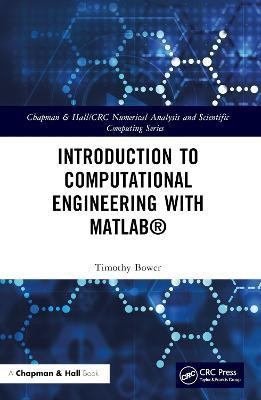 Introduction to Computational Engineering with MATLAB (R)(English, Paperback, Bower Timothy)