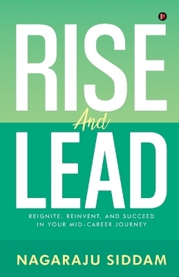 Rise and Lead(English, Paperback, Nagaraju Siddam)