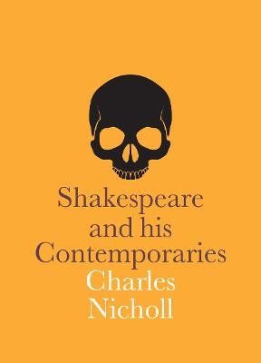 Shakespeare and his Contemporaries(English, Paperback, Nicholl Charles)
