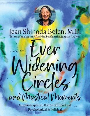 Ever Widening Circles & Mystical Moments(English, Paperback, Bolen Jean Shinoda)