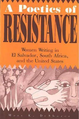 A Poetics of Resistance(English, Paperback, DeShazer Mary K.)