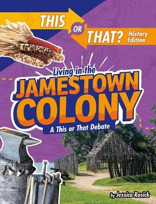 Living in the Jamestown Colony(English, Paperback, Rusick Jessica)
