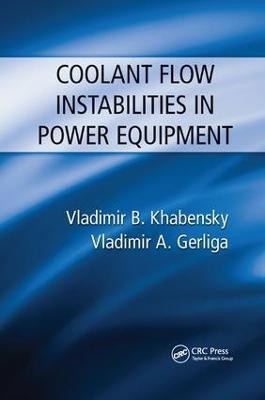 Coolant Flow Instabilities in Power Equipment(English, Paperback, Khabensky Vladimir B.)