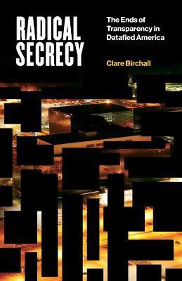 Radical Secrecy(English, Paperback, Birchall Clare)