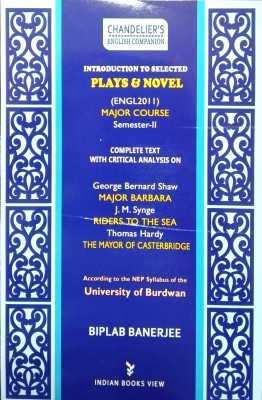 CHANDELIER’S ENGLISH COMPANION PLAYS & NOVEL (ENGL20II) MAJOR COURSE SEMESTER-II, UNIVERSITY OF BURDWAN (COMPLETE TEXT WITH CRITICAL ANALYSIS)(Paperback, BIPLAB BANERJEE)