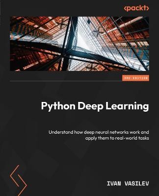 Python Deep Learning(English, Paperback, Vasilev Ivan)