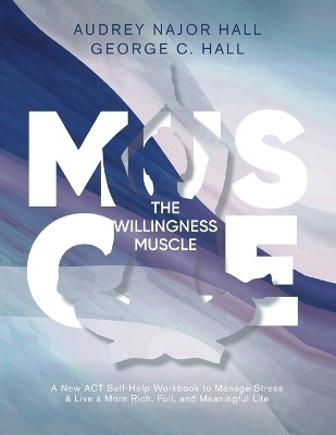 The Willingness Muscle(English, Paperback, Hall Audrey N)