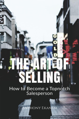 The Art of Selling(English, Paperback, Ekanem Anthony)