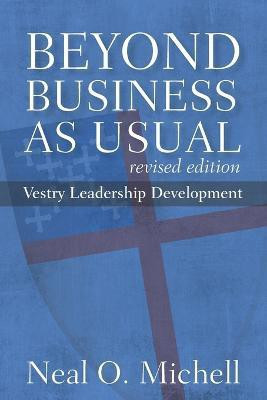 Beyond Business as Usual, Revised Edition(English, Paperback, Michell Neal O.)