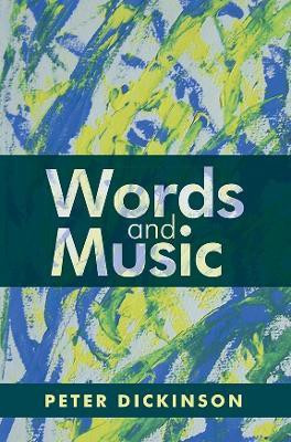 Peter Dickinson: Words and Music(English, Hardcover, Dickinson Peter)