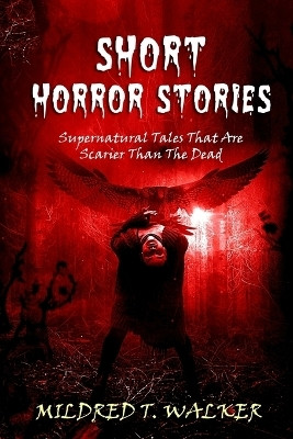 Short Horror Stories(English, Paperback, Walker Mildred T)