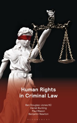 Human Rights in Criminal Law(English, Paperback, Douglas-Jones KC Ben Mr)