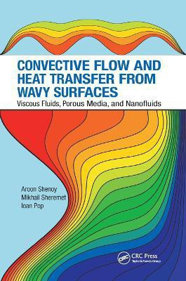 Convective Flow and Heat Transfer from Wavy Surfaces(English, Paperback, Shenoy Aroon)