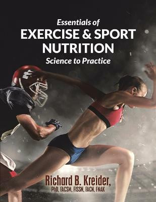 Essentials of Exercise & Sport Nutrition(English, Paperback, Kreider Facsm Fissn Fnak Richard B PhD)