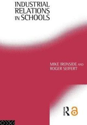 Industrial Relations in Schools(English, Paperback, Ironside Mike)