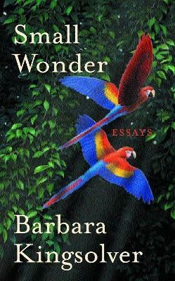 Small Wonder(English, Paperback, Kingsolver Barbara)