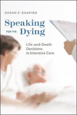 Speaking for the Dying(English, Paperback, Shapiro Susan P)