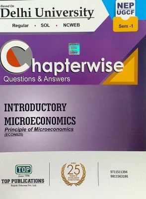 Top Delhi University B A Com Prog & Hons GE BBA DSC 1st Year Introductory Microeconomics (ECONO25) Semester 1 Guide Chapterwise Questions & Answers With Solved Sample Papers NEP/UGCF Regular SOL NCWEB(Paperback, Top Publications)