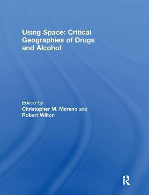 Using Space: Critical Geographies of Drugs and Alcohol(English, Paperback, unknown)