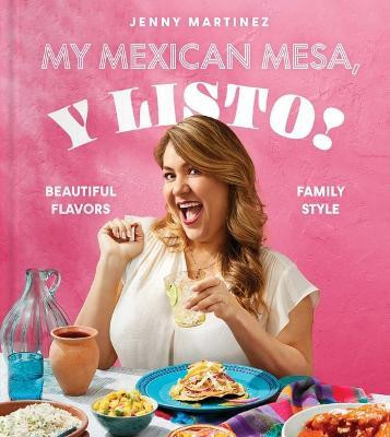 My Mexican Mesa, Y Listo!(English, Hardcover, Martinez Jenny)