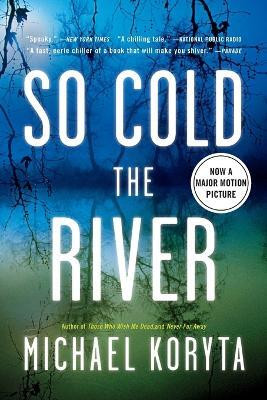 So Cold the River(English, Paperback, Koryta Michael)