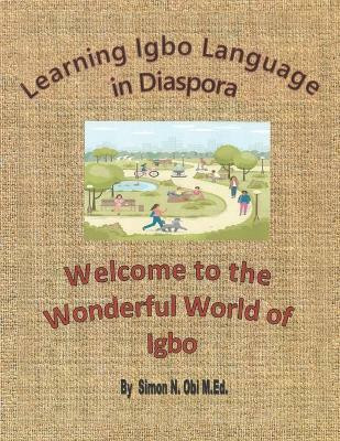 Learning Igbo Language in Diaspora(English, Paperback, Obi M Ed Simon N)