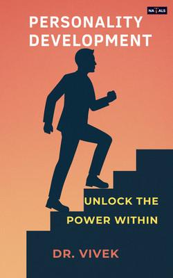 PERSONALITY DEVELOPMENT : UNLOCK THE POWER WITHIN(Paperback, DR. VIVEK)