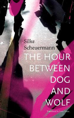 The Hour Between Dog and Wolf(English, Hardcover, Scheuermann Silke)