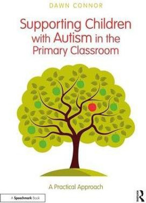 Supporting Children with Autism in the Primary Classroom(English, Paperback, Connor Dawn)