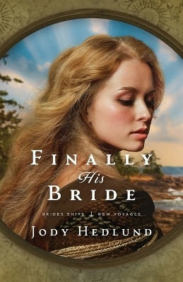 Finally His Bride(English, Paperback, Hedlund Jody)