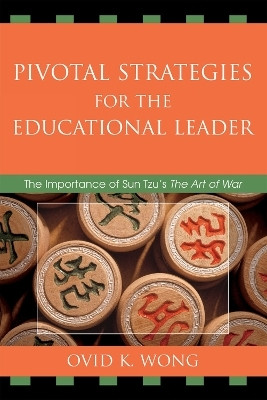 Pivotal Strategies for the Educational Leader(English, Hardcover, Wong Ovid K.)