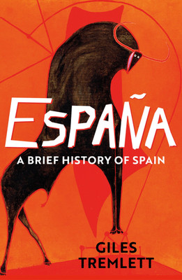 Espana: a Brief History of Spain(English, Paperback, Tremlett Giles)
