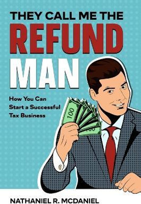 They Call Me The Refund Man(English, Paperback, McDaniel Nathaniel R)