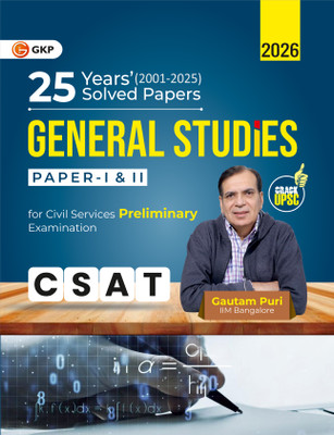 GKP UPSC 2026 : General Studies Paper I & II - 25 Years' Solved Papers 2001 - 2025(Paperback, Gautam Puri)