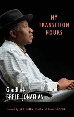 My Transition Hours(English, Hardcover, Jonathan Ebele)