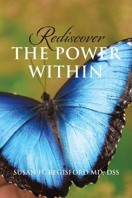 Rediscover the Power Within(English, Paperback, Regisford Dss MD)