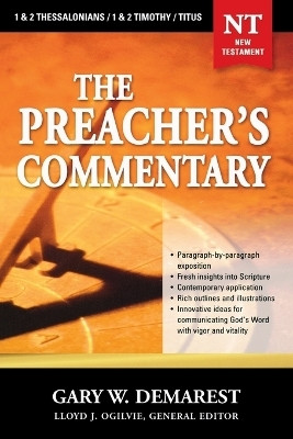 The Preacher's Commentary - Vol. 32: 1 and 2 Thessalonians / 1 and 2 Timothy / Titus(English, Paperback, Demarest Gary W.)