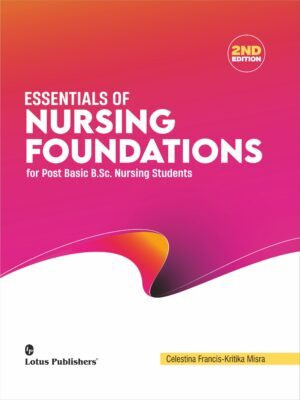 Essentials of Nursing Foundations For Post Basic B.Sc Nursing Students 2nd Edition(Paperback, Celestina Francis, Kritika Misra)