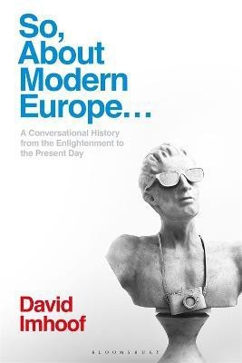 So, About Modern Europe...(English, Electronic book text, Imhoof David Professor)