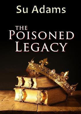 The Poisoned Legacy(English, Paperback, Adams Su)