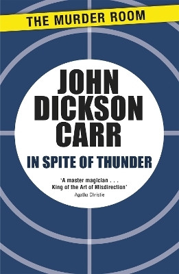 In Spite of Thunder(English, Paperback, Carr John Dickson)