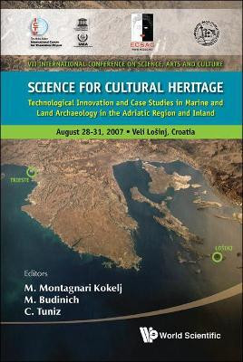 Science For Cultural Heritage: Technological Innovation And Case Studies In Marine And Land Archaeology In The Adriatic Region And Inland(English, Hardcover, unknown)