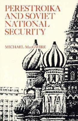 Perestroika and Soviet National Security(English, Paperback, MccGwire Michael)