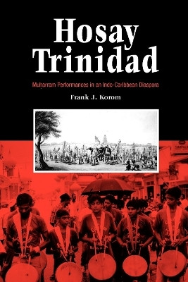 Hosay Trinidad(English, Electronic book text, Korom Frank J.)
