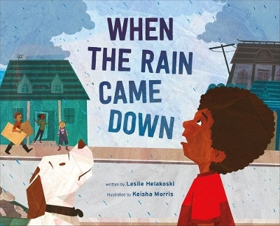When the Rain Came Down(English, Hardcover, Helakoski Leslie)