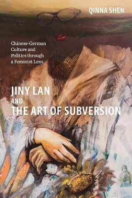 Jiny Lan and the Art of Subversion(English, Hardcover, Shen Qinna Professor)