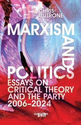 Marxism and Politics(English, Paperback, Cutrone Chris)