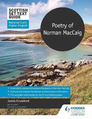 Scottish Set Text Guide: Poetry of Norman MacCaig for National 5 and Higher English(English, Paperback, Crawford Jamie)