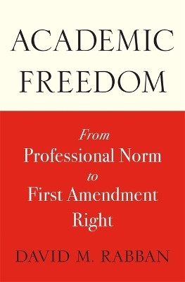 Academic Freedom(English, Paperback, Rabban David M.)
