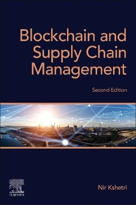 Blockchain and Supply Chain Management(English, Paperback, Kshetri Nir PhD)